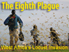 The Eighth Plague - West Africa's Locust Invasion